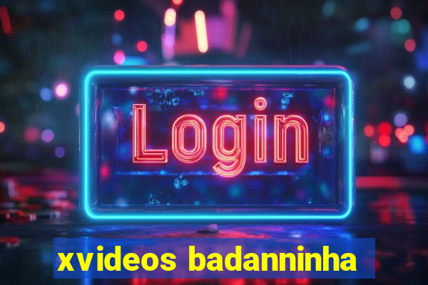 xvideos badanninha